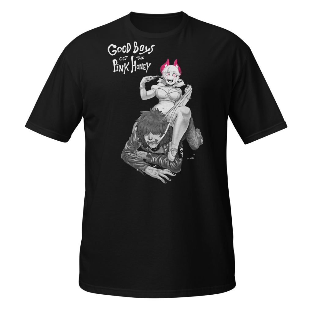 Good boys get the Pink Honey - Dark fantasy and erotic powerplay t-shirt with demon girl and submissive man